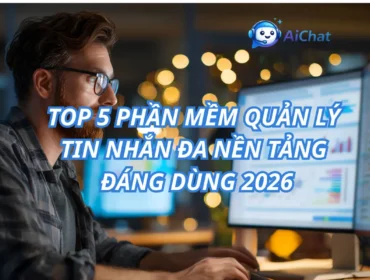 top-5-phan-mem-quan-ly-tin-nhan-da-nen-tang-2026